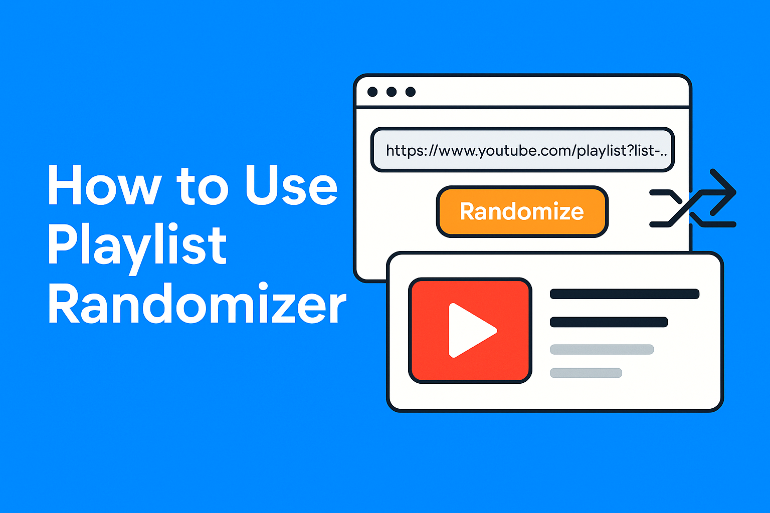 How to Use YouTube Playlist Randomizer for Truly Shuffled Playback